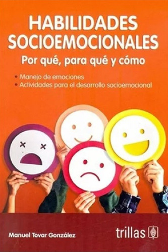 Habilidades Socioemocionales Por Qué, Para Qué Y Cómo