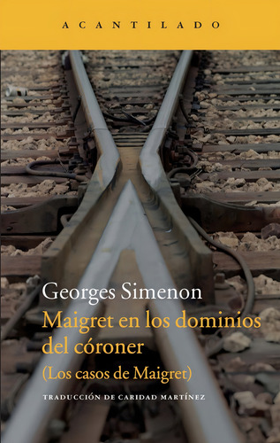 Maigret En Los Dominios Del Córoner - Simenon * Acantilado