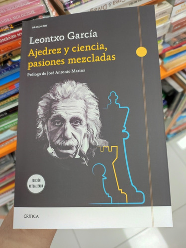 Libro Ajedrez Y Ciencia, Pasiones Mezcladas - Leontxo García