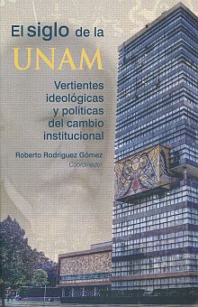 Libro Siglo En La Unam, El. Vertientes Ideologicas Y Pol Lku
