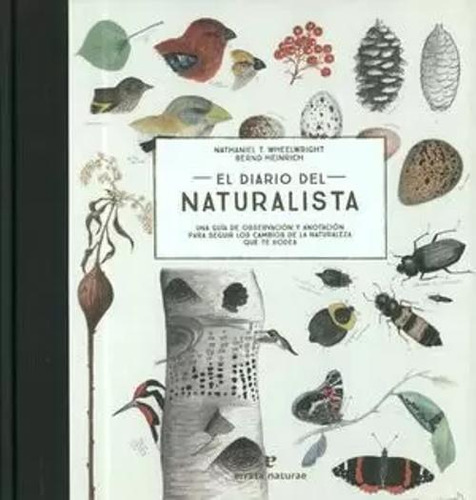 Libro Diario Del Naturalista. Una Guia De Observacion Y Ano