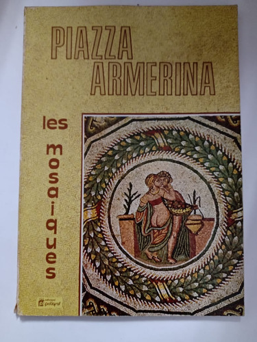  Piazza Armerina En Francés - Les Mosaiques