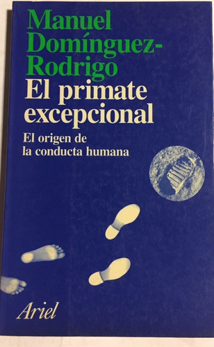 Libro El Primate Excepcional El Origen De La Conducta Humana