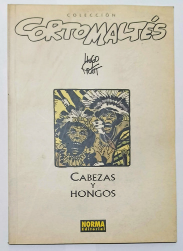 Colección Corto Maltes - Cabezas Y Hongos - Hugo Pratt