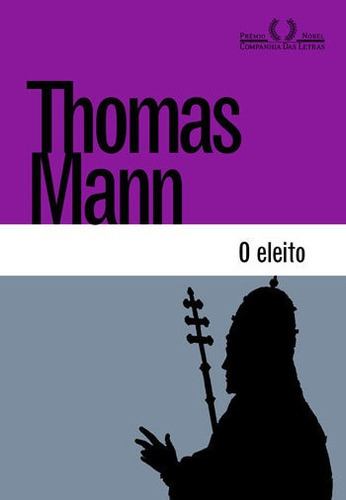 O Eleito, De Mann, Thomas. Editora Companhia Das Letras, Capa Mole, Edição 1ª Edição - 2018 Em Português
