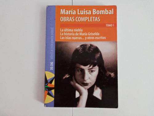 Obras Completas Tomo 1 - María Luisa Bombal