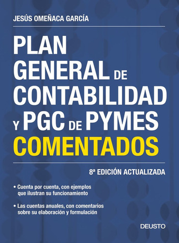 Plan General De Contabilidad Y Pgc De Pymes Comentados, De Omeñaca García, Jesús. Editorial Deusto, Tapa Blanda En Español