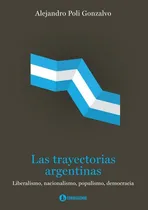 Comprar Las Trayectorias Argentinas - Alejandro Poli Gonzalv, De Alejandro Poli Gonzalvo. Editorial Corregidor En Español