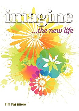 Libro Imagine The New Life - Passmore, Tim