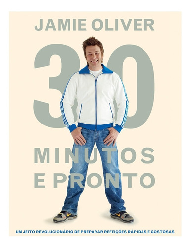 Livro Jamie Oliver 30 Minutos E Pronto - Capa Dura