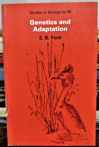 Genetics And Adaptation. E. B. Ford 