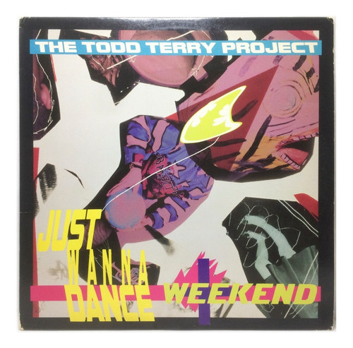 Vinilo The Todd Terry Project Just Wanna Dance / Weekend 