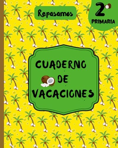 Cuaderno De Vacaciones: Repaso Segundo De Primaria