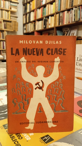 La Nueva Clase. Un Analisis Del Regimen Comunista