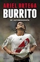 Burrito Mi Autobiografia - Ariel Ortega - Ed. Planeta
