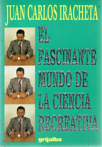 Bb4 Juan Iracheta- El Fascinante Mundo De La Ciencia Recreat