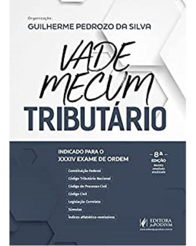 Vade Mecum Tributário-exame Oab Xxxiv -8ª, De Guilherme Pedrozo Da Silva. Editora Juspodvim, Capa Dura Em Português, 8