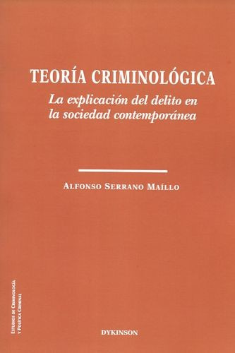 Libro Teoría Criminológica. La Explicación Del Delito En La