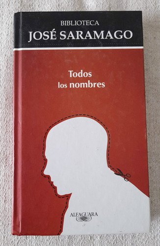 Todos Los Nombres - Biblioteca José Saramago - Alfaguara