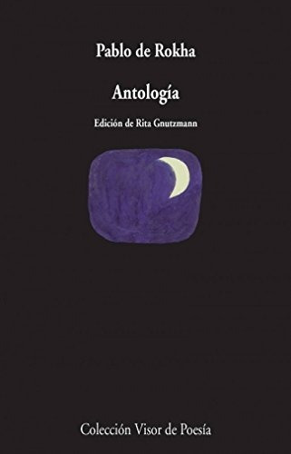 Antologia . Pablo De Rokha