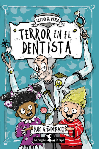 Terror En El Dentista - Luto Y Vera, De Rik Peters. Editor 