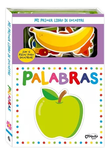 Mi Primer Libro De Encastre: Palabras - Catapulta