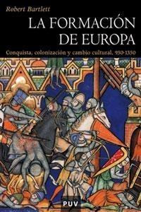 Libro: La Formación De Europa. Bartlett, Robert. Puv.(pub.un