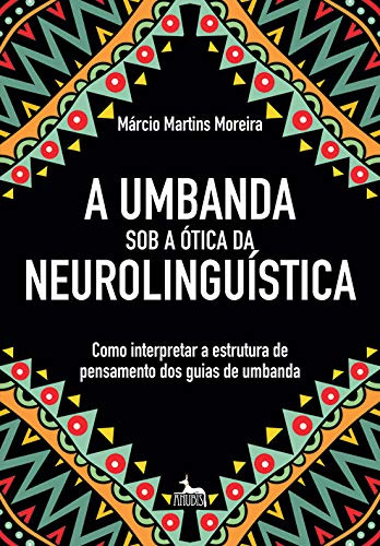 Libro Umbanda Sob A Ótica Da Neurolinguística De Moreira Mar