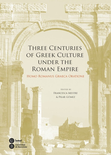 Libro Three Centuries Of Greek Culture Under The Roman Em...