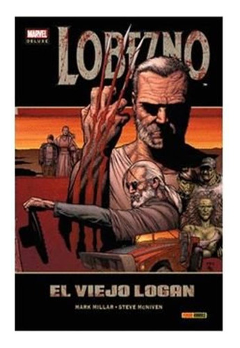 Lobezno El Viejo Logan - Millar,mark/mcniven,steve