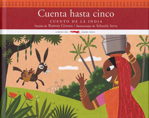 Cuenta hasta cinco. Cuento de la India: Cuenta hasta cinco. Cuento de la India, de Ramon Girona. Serie 8492412303, vol. 1. Editorial Promolibro, tapa blanda, edición 2009 en español, 2009