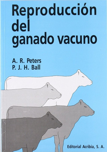 Reproducciãâ³n Del Ganado Vacuno, De Peters, August. Editorial Acribia, S.a., Tapa Blanda En Español