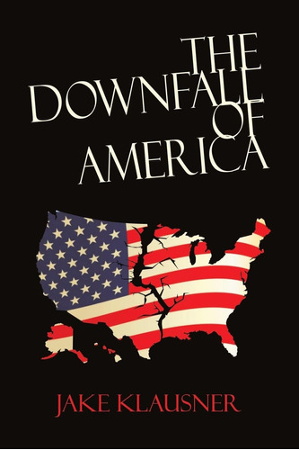 Libro:  The Downfall Of America