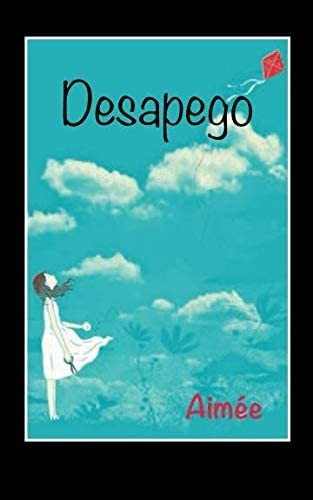 Libro:  Desapego (spanish Edition)