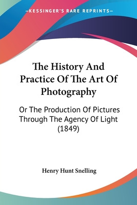 Libro The History And Practice Of The Art Of Photography:...