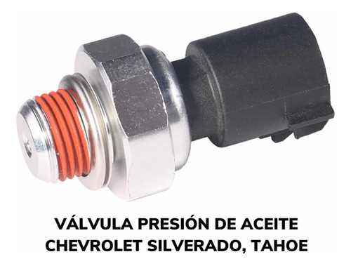 Válvula Presión De Aceite Chevrolet Silverado Y Tahoe 07/14