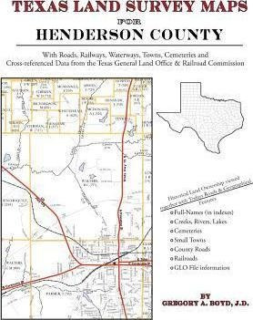 Texas Land Survey Maps For Henderson County - Gregory A B...