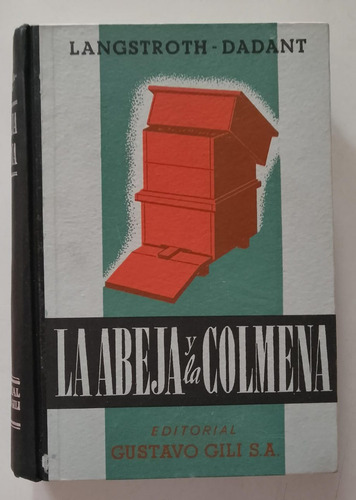 Langstroth Dadant La Abeja Y La Colmena Tapa Dura 1950 (Usado)