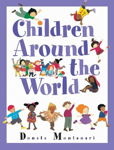 Children Around the World, de Montanari, Donata. Editorial Kids Can Press, tapa blanda en inglés, 2004