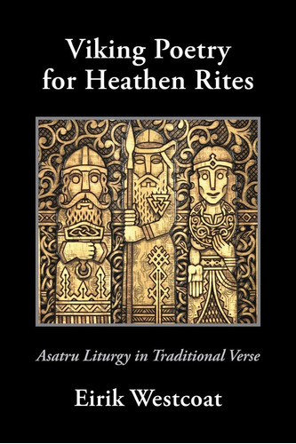 Libro: Libro: Viking Poetry For Heathen Rites: Asatru In Tr