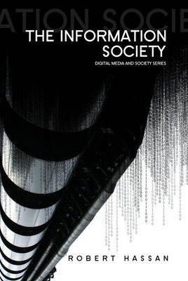 The Information Society - Robert Hassan (hardback)