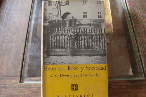 Herencia , Raza Y Sociedad , Año 1949 , L. C. Dunn