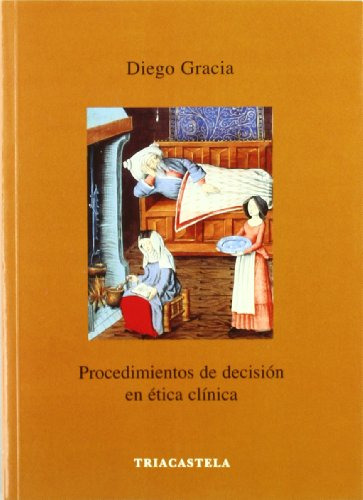 Libro Procedimientos De Decisión Ética Clínica De Gracia Die