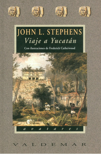 Viaje A Yucatán, De John L. Stephens. Editorial Promolibro, Tapa Dura, Edición 2002 En Español