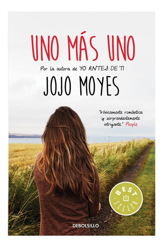 Uno Más Uno De Jojo Moyes Autora De Antes De Ti 