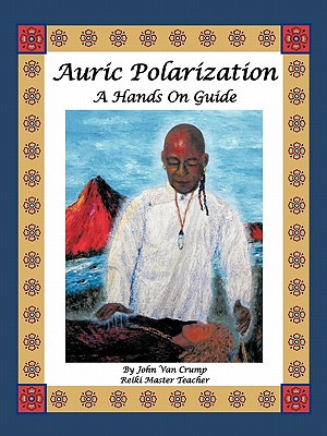 Libro Auric Polarization: A Hands On Guide - Van Crump, J...