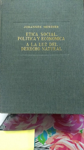 Ética  Social Política  Y Económica // Johannes Messner