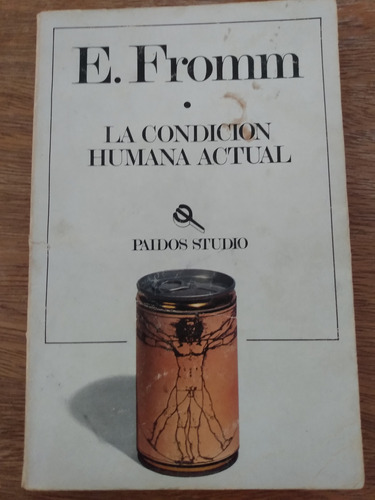 La Condición Humana Actual - Erich Fromm