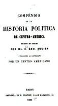 Comprar Compãâ©ndio De La Historia Polãâtica De Centro-amãâ©rica, De Squier, E. Geo. Editorial Createspace, Tapa Blanda En Español