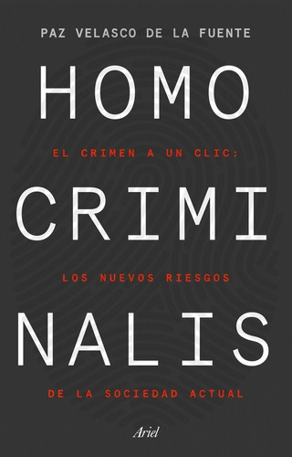 Homo Criminalis - Velasco De La Fuente, Paz